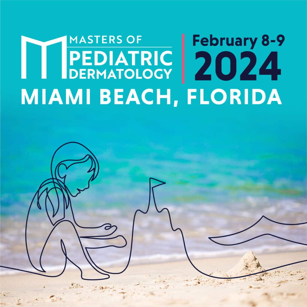 Masters of Pediatric Dermatology 2024 General Access LiVDerm